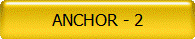ANCHOR - 2