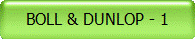 BOLL & DUNLOP - 1