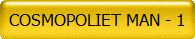 COSMOPOLIET MAN - 1