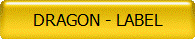 DRAGON - LABEL
