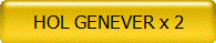 HOL GENEVER x 2