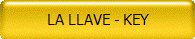 LA LLAVE - KEY