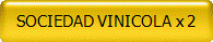 SOCIEDAD VINICOLA x 2