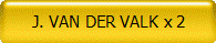 J. VAN DER VALK x 2